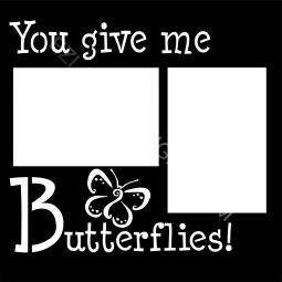 Butterflies - You Give Me Butterflies